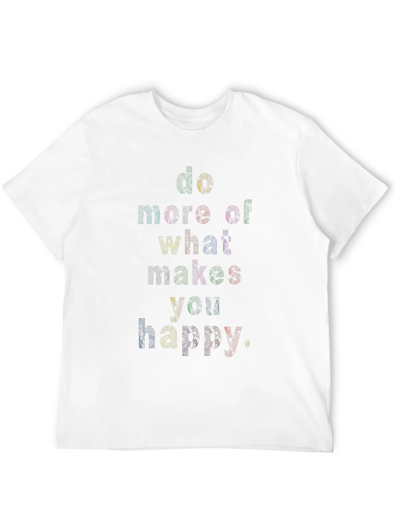 Inspirational Graphic Tee - Do What Makes You Happy