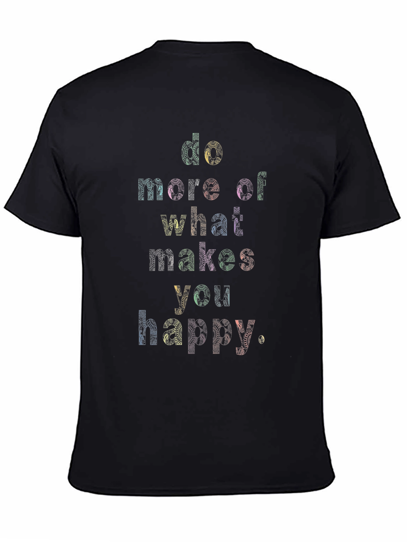 Inspirational Graphic Tee - Do What Makes You Happy