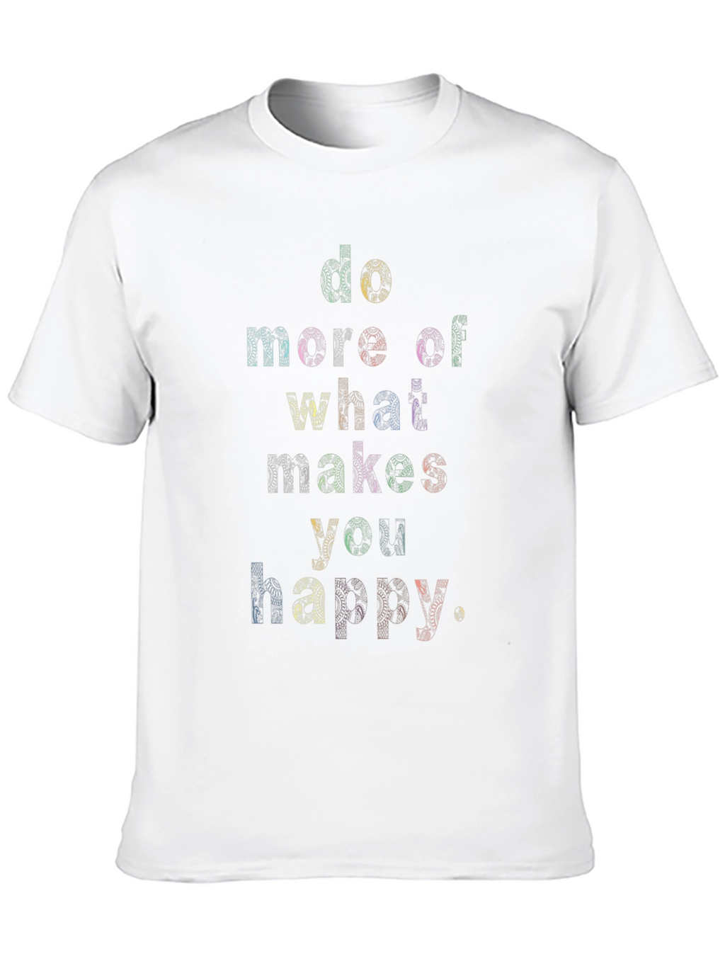 Inspirational Graphic Tee - Do What Makes You Happy