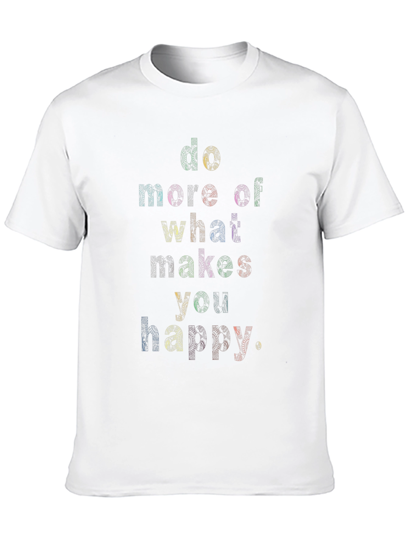 Inspirational Graphic Tee - Do What Makes You Happy