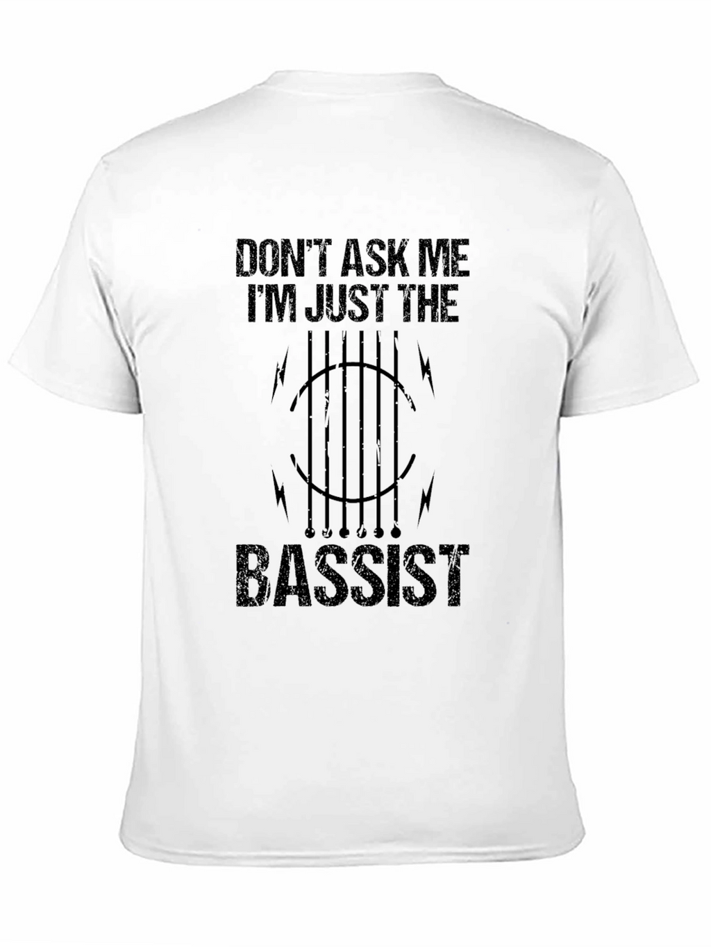 Dont Ask Me Bassist Graphic Tee