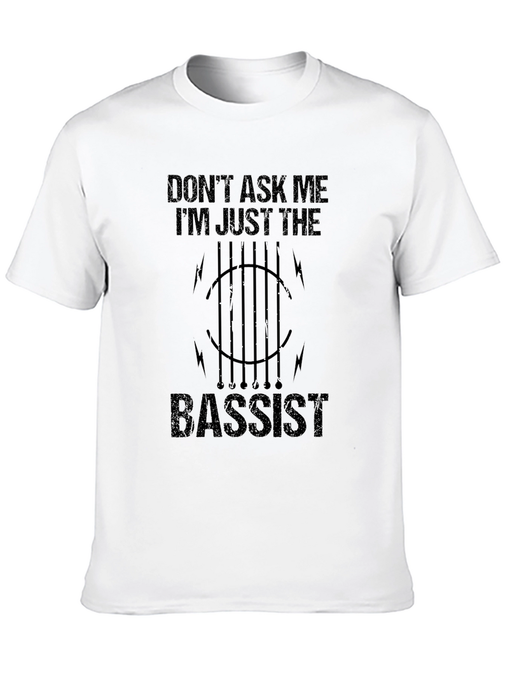 Dont Ask Me Bassist Graphic Tee