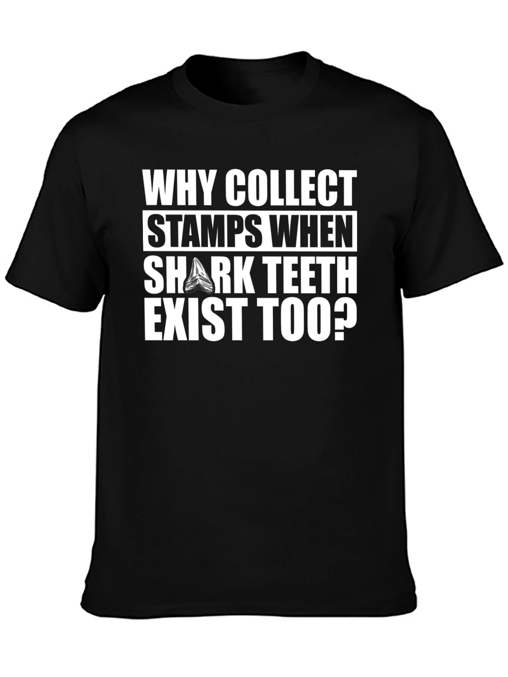 Why Collect Stamps? Shark Teeth Graphic Tee