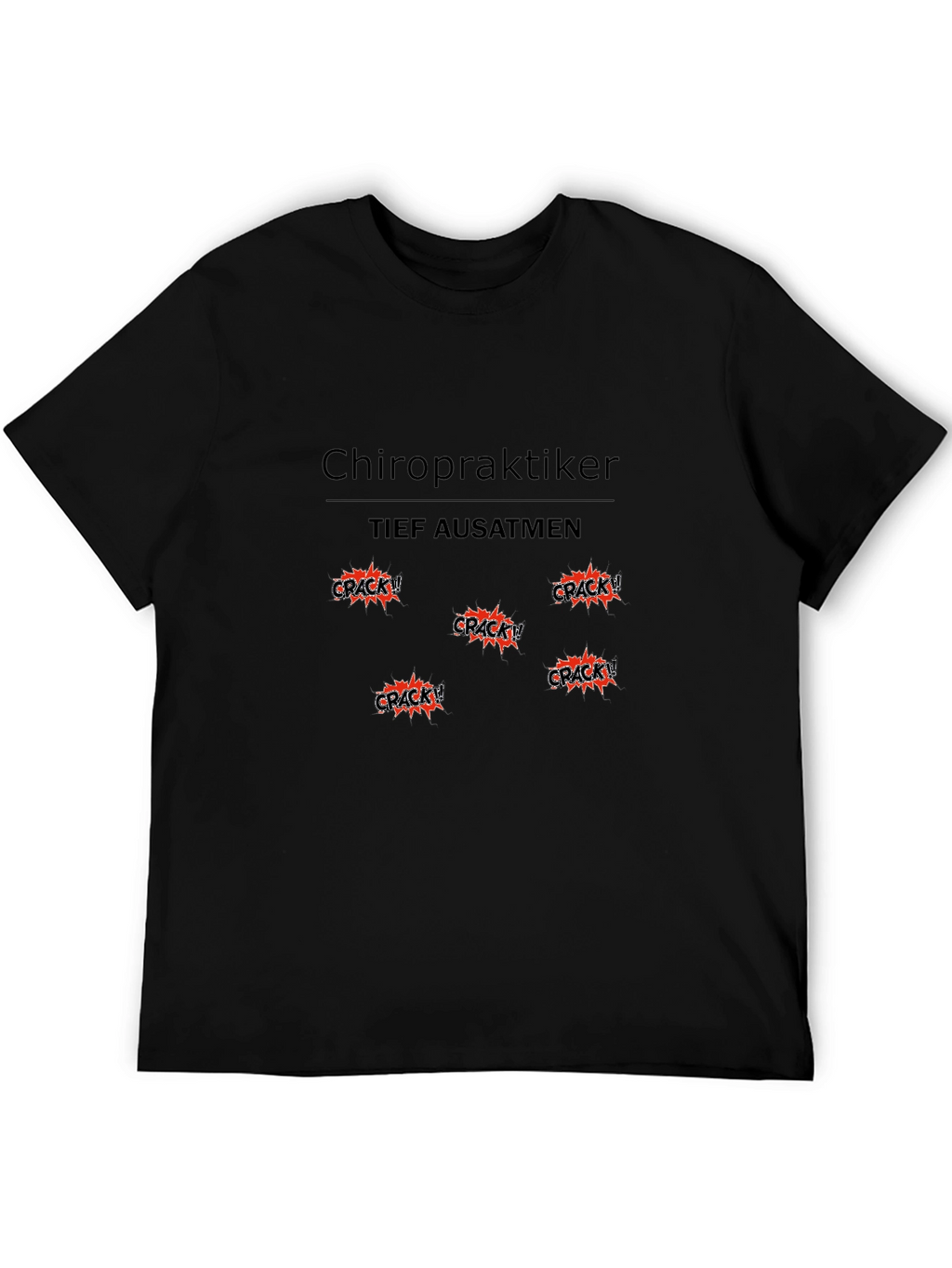 Chiropraktiker Crack! T-Shirt