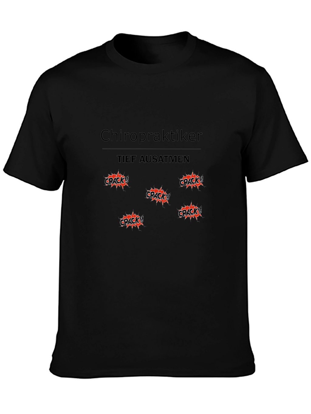 Chiropraktiker Crack! T-Shirt