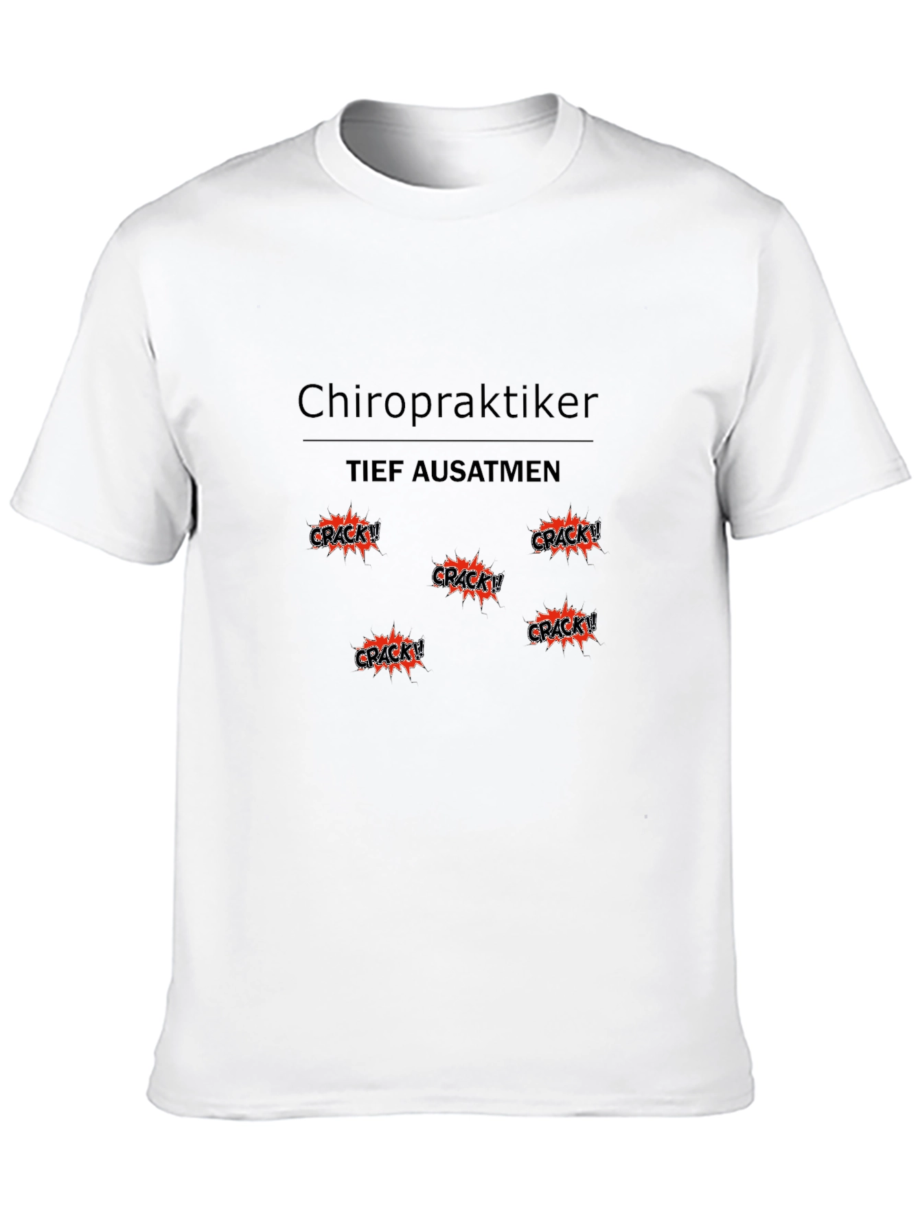 Chiropraktiker Crack! T-Shirt