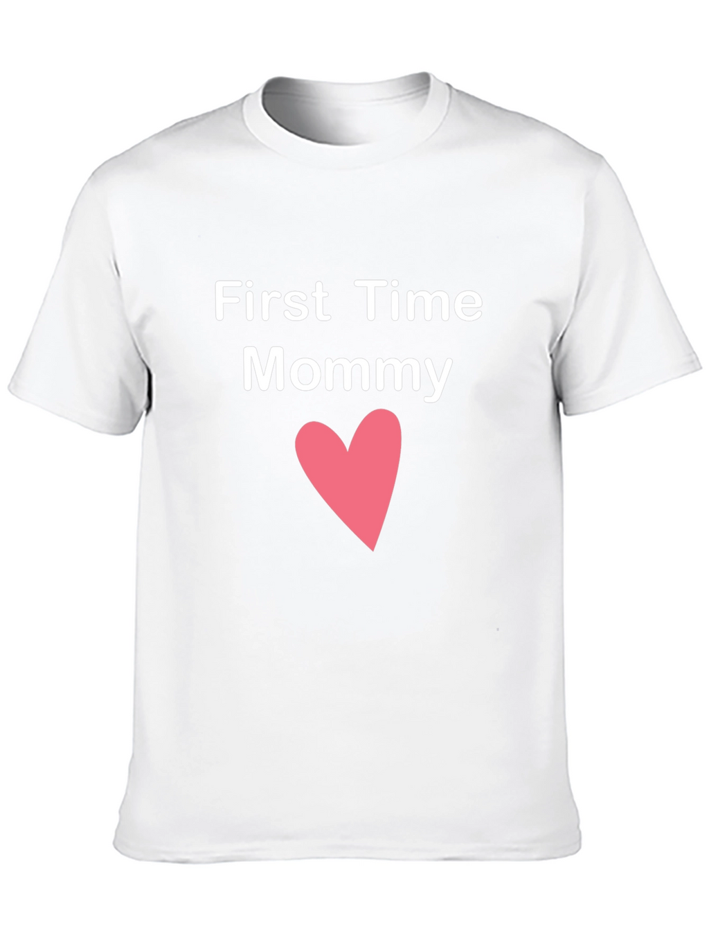 First Time Mommy T-Shirt Cute Heart Design