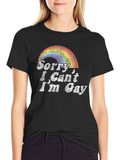 Sorry I Cant Im Gay Rainbow T-Shirt