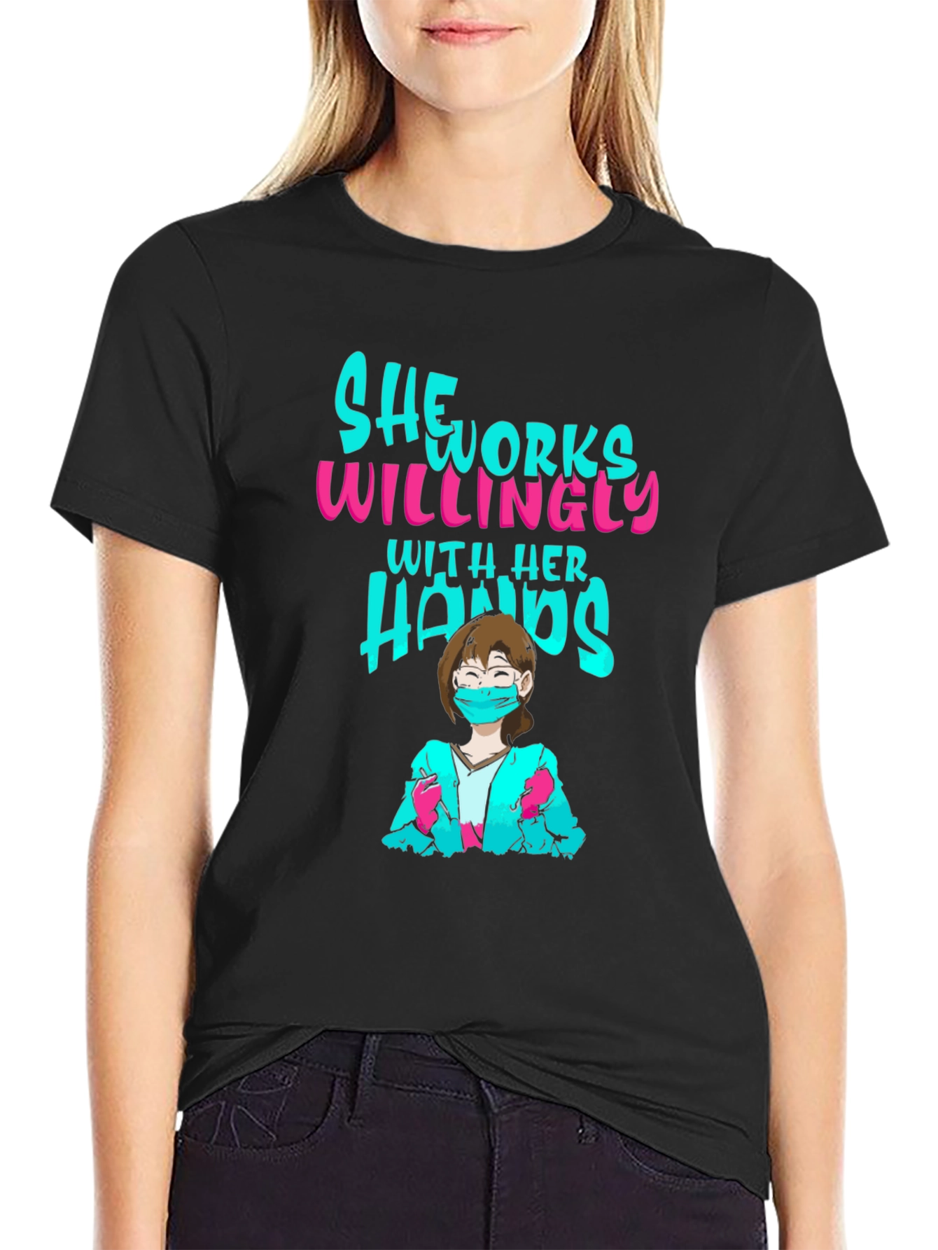 She Works Willingly T-Shirt - Black Graphic Tee