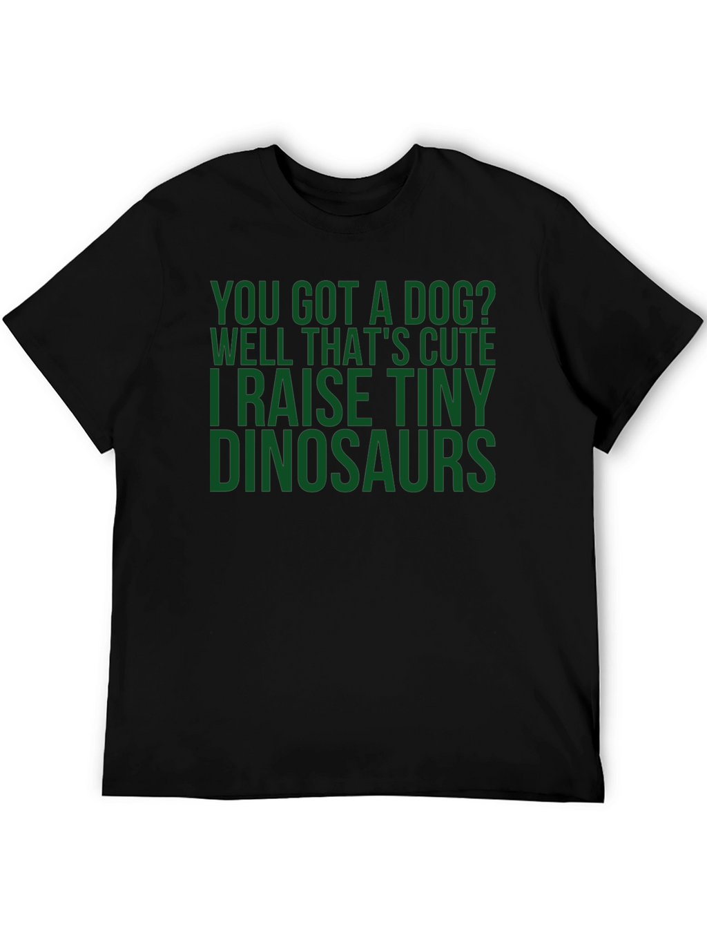 Funny Dinosaur T-Shirt - Raise Tiny Dinosaurs