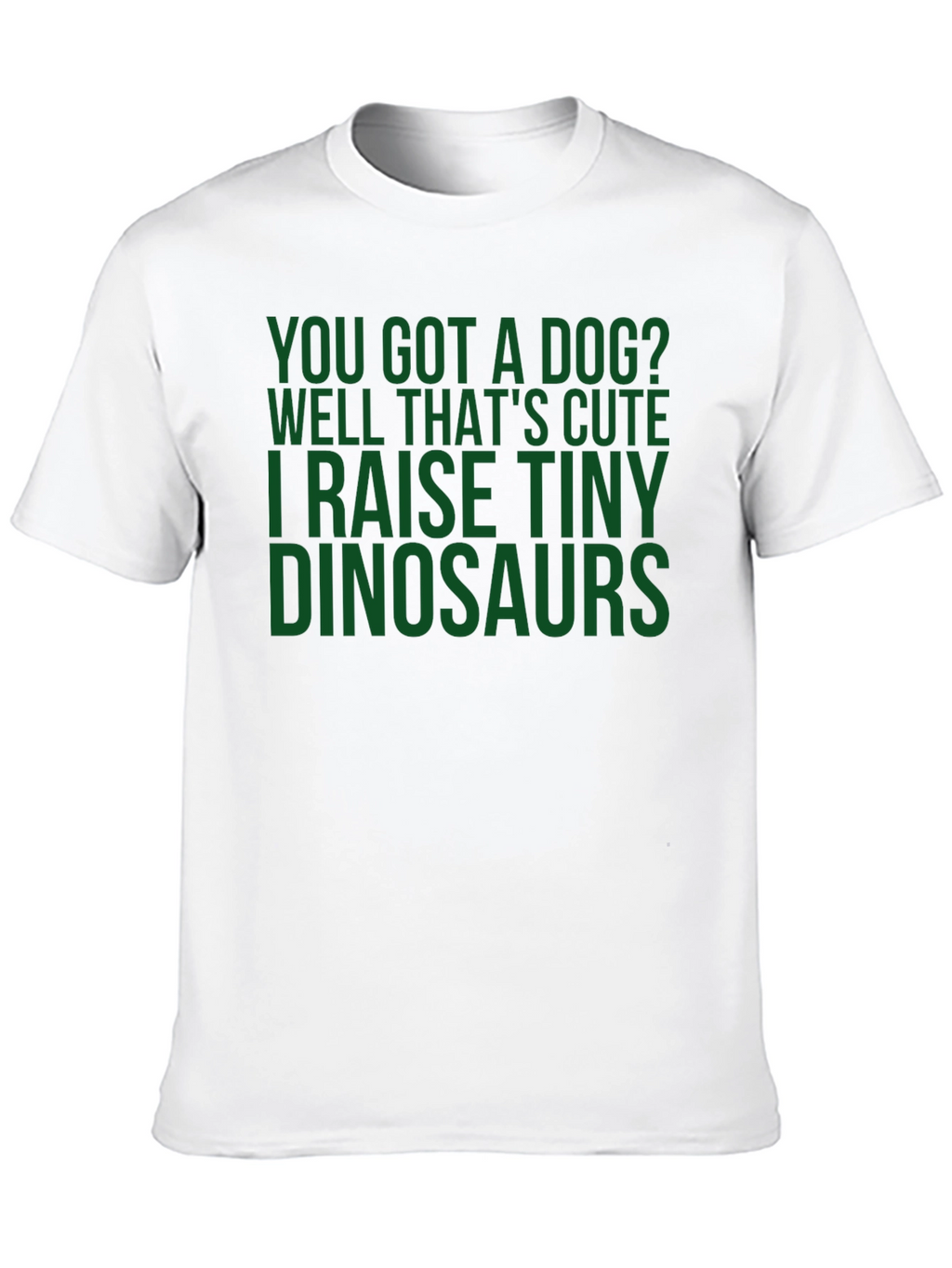 Funny Dinosaur T-Shirt - Raise Tiny Dinosaurs