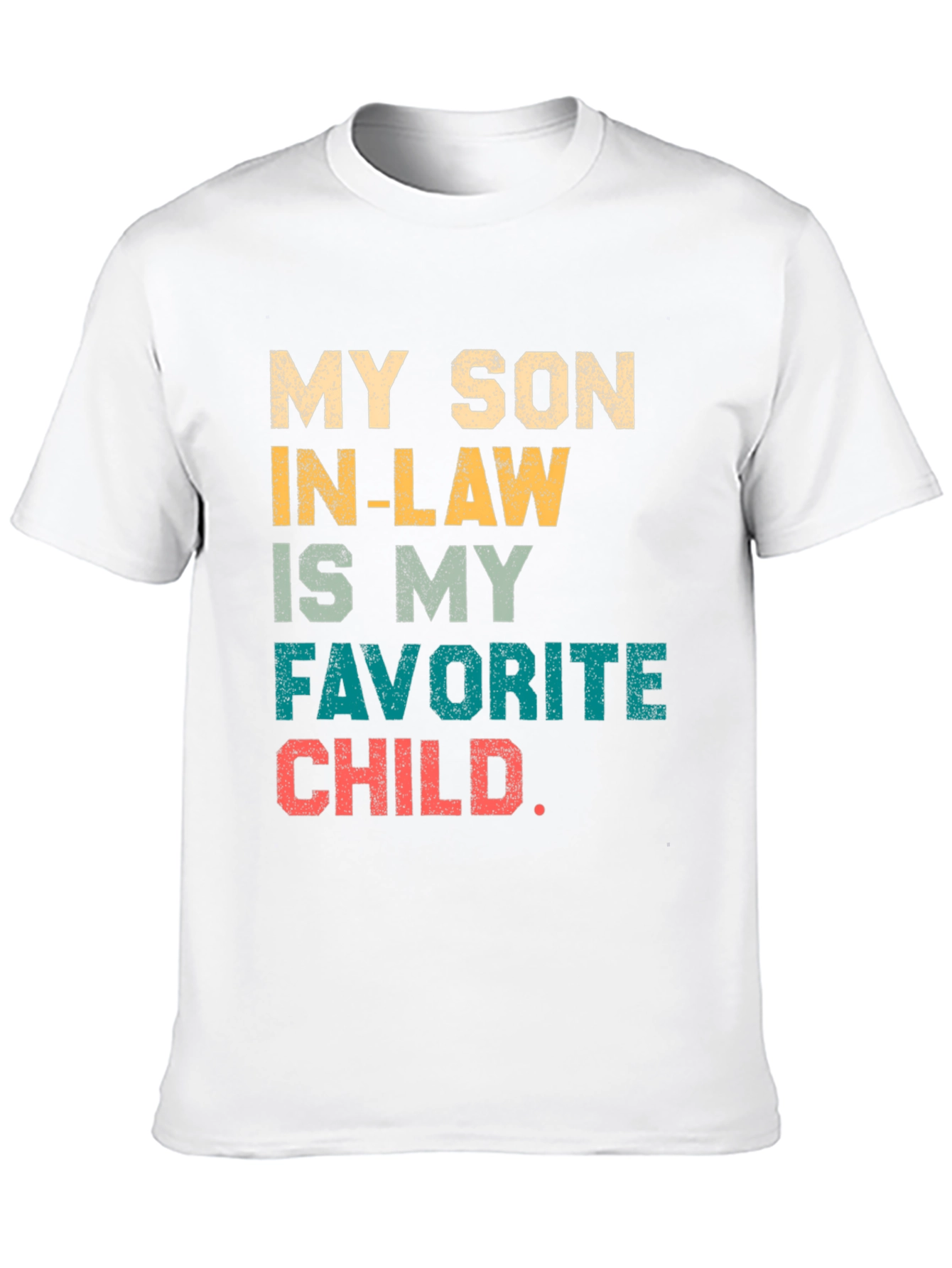 My Son-In-Law is My Favorite Child T-Shirt