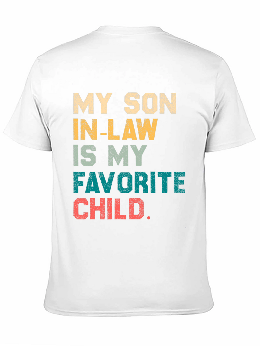 My Son-In-Law is My Favorite Child T-Shirt