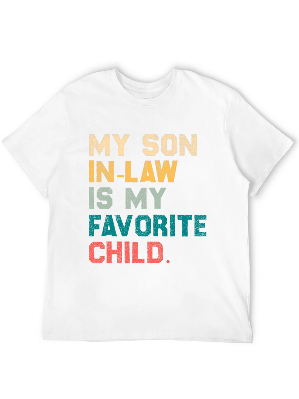 My Son-In-Law is My Favorite Child T-Shirt