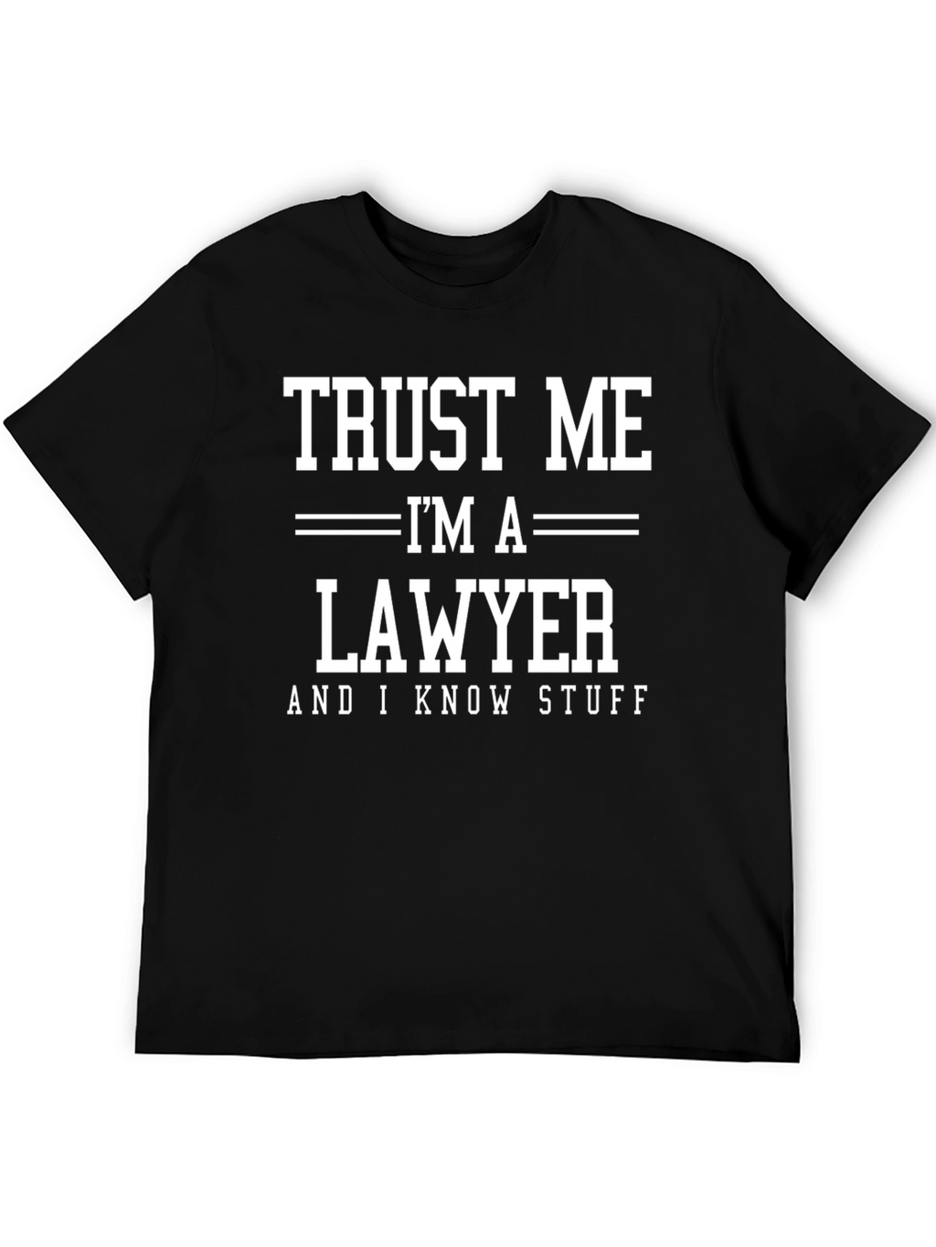 Trust Me Im A Lawyer T-Shirt