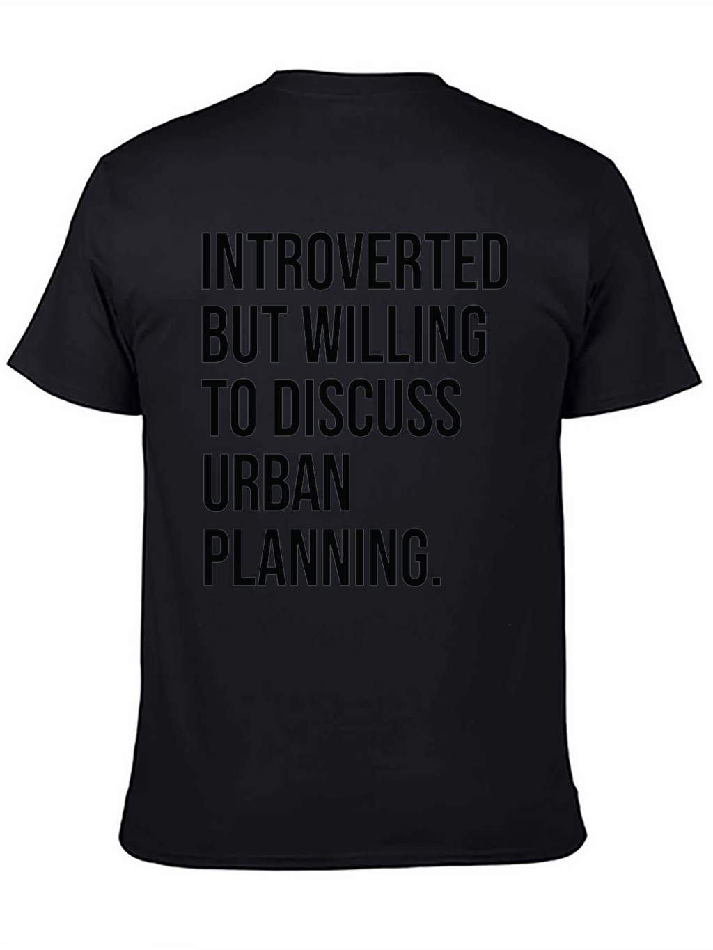 Introverted Urban Planner Humor T-Shirt