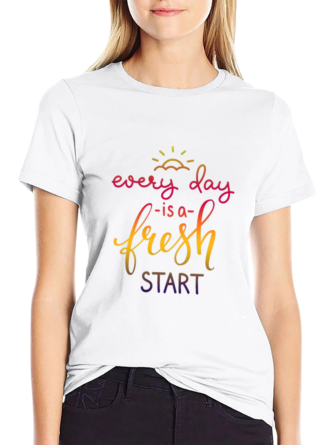 Every Day is a Fresh Start T-Shirt