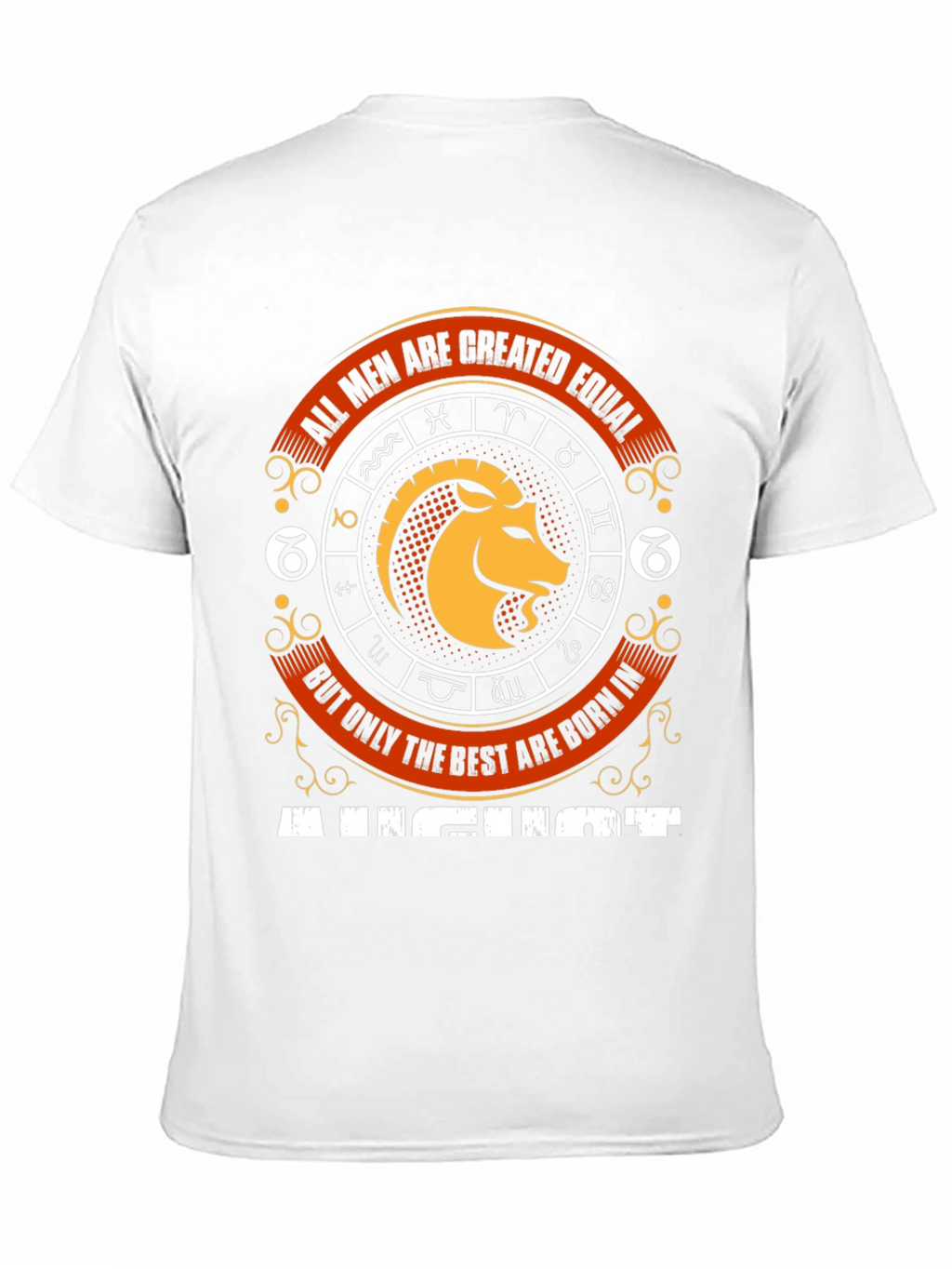 August Zodiac T-Shirt - All Men Are Created Equal