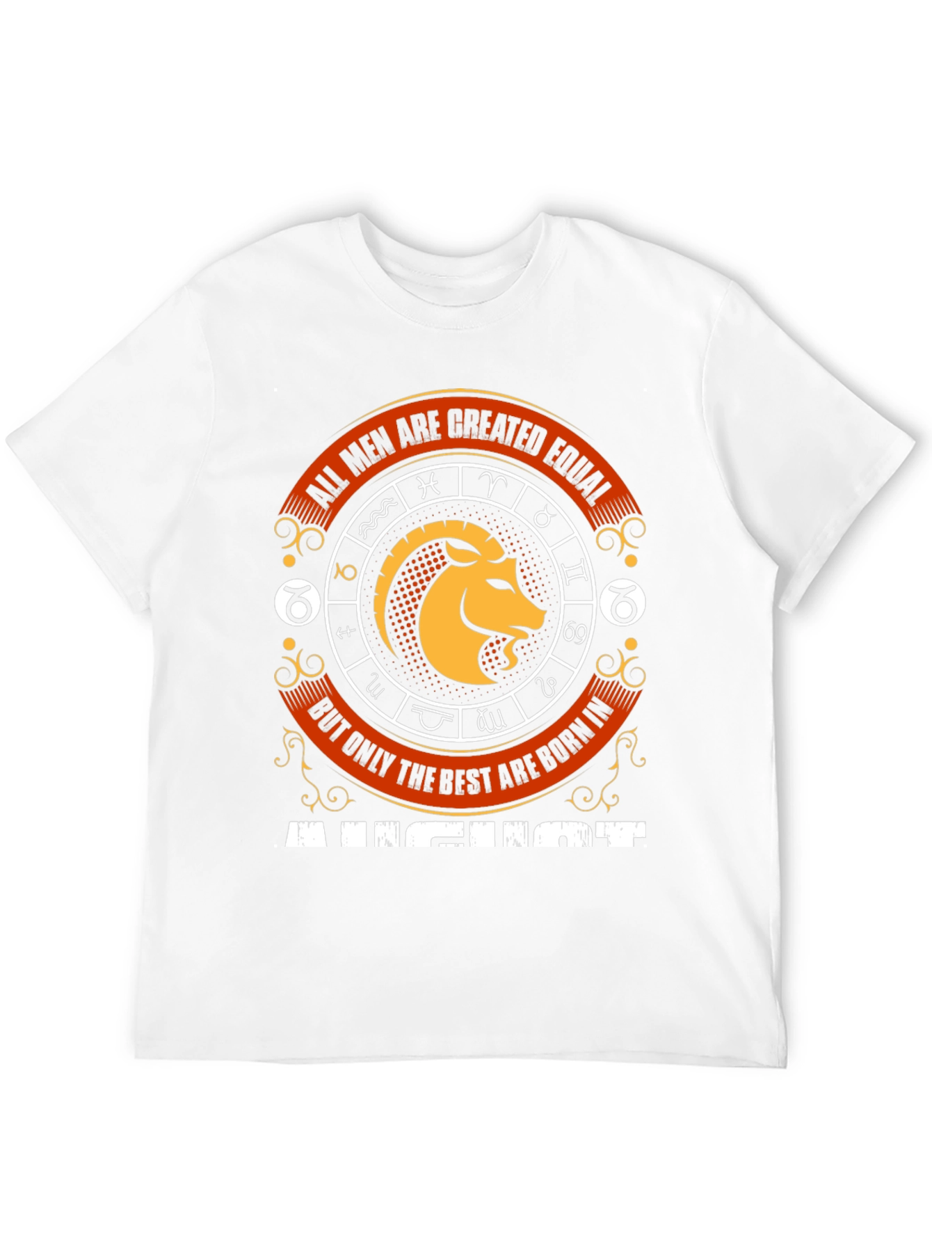 August Zodiac T-Shirt - All Men Are Created Equal