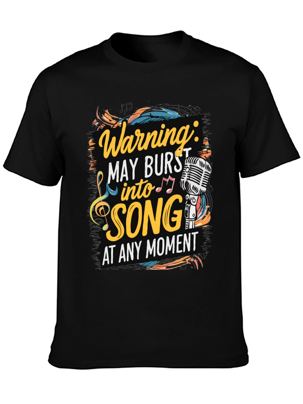 Warning May Burst into Song T-Shirt