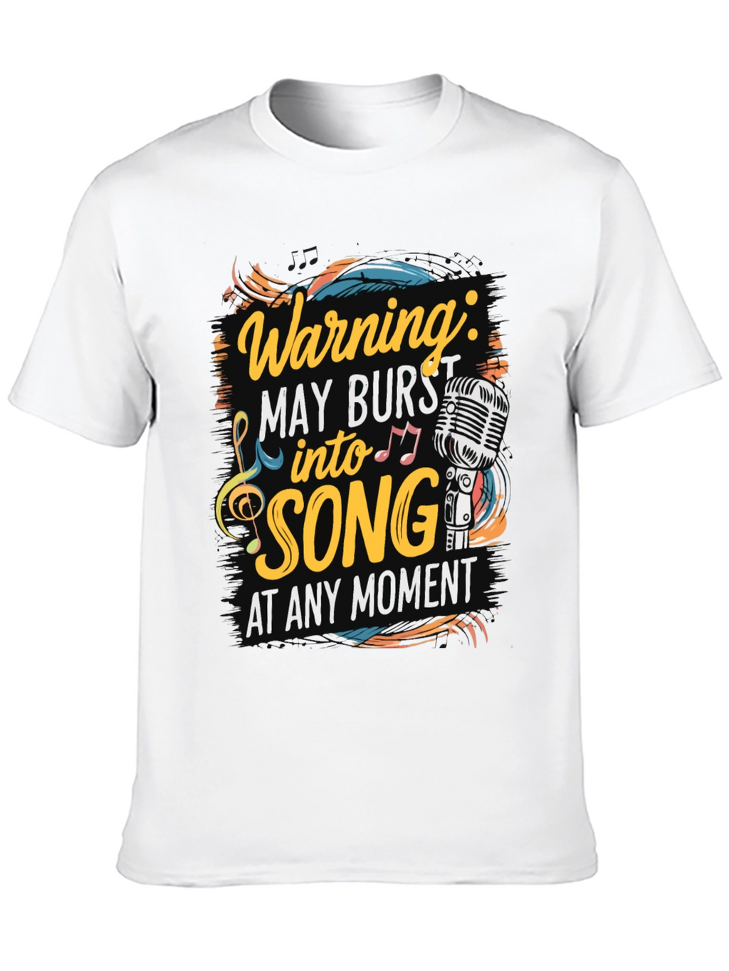 Warning May Burst into Song T-Shirt