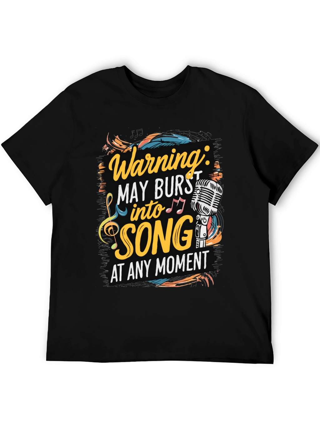 Warning May Burst into Song T-Shirt