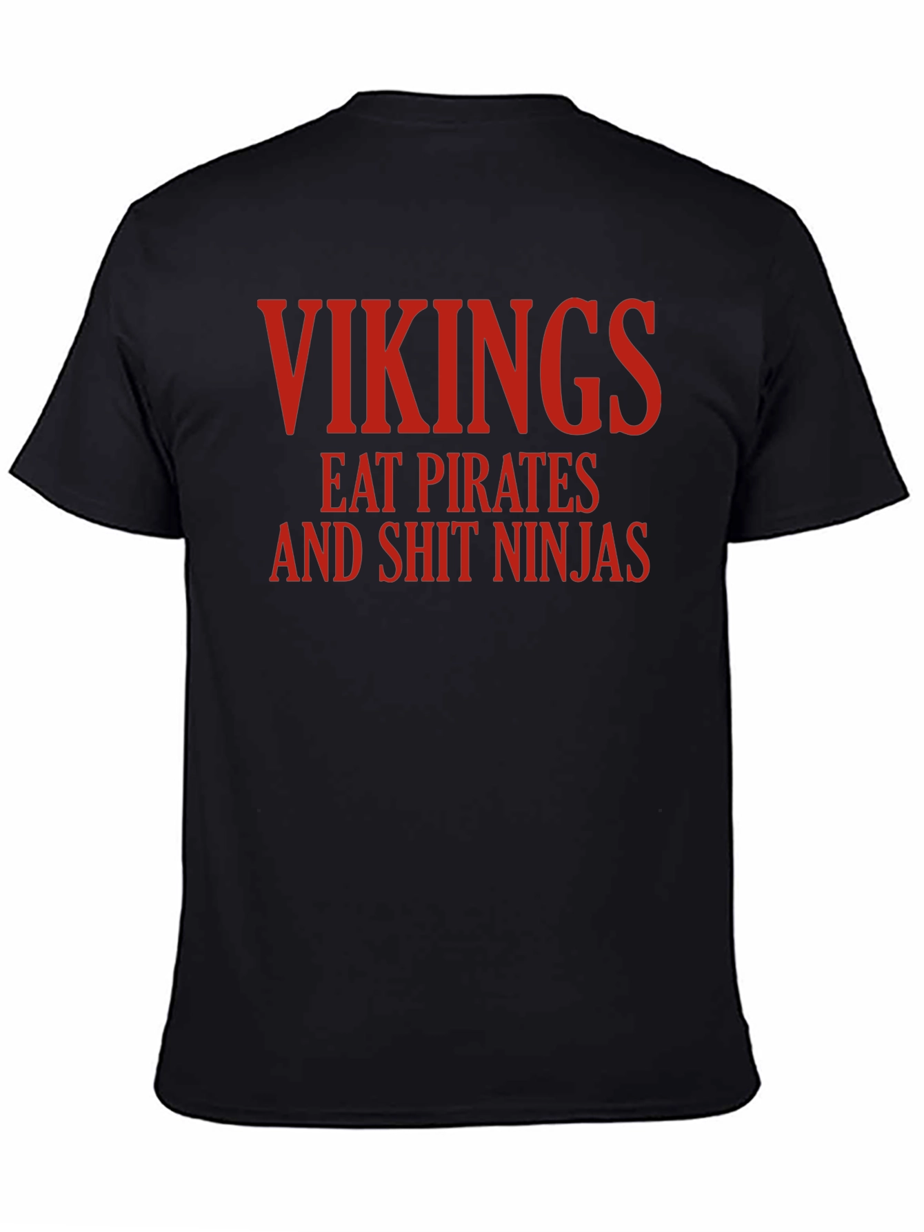 Vikings Eat Pirates Funny Graphic T-Shirt