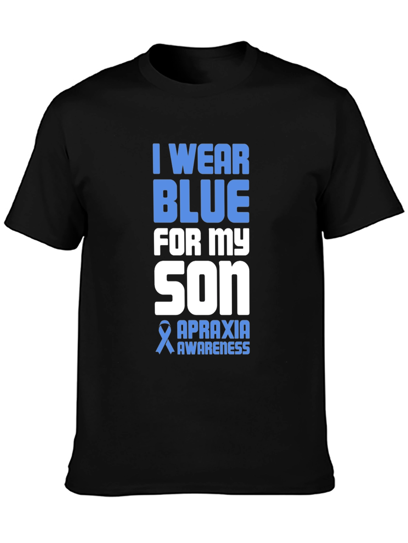 I Wear Blue For My Son Apraxia Awareness T-Shirt