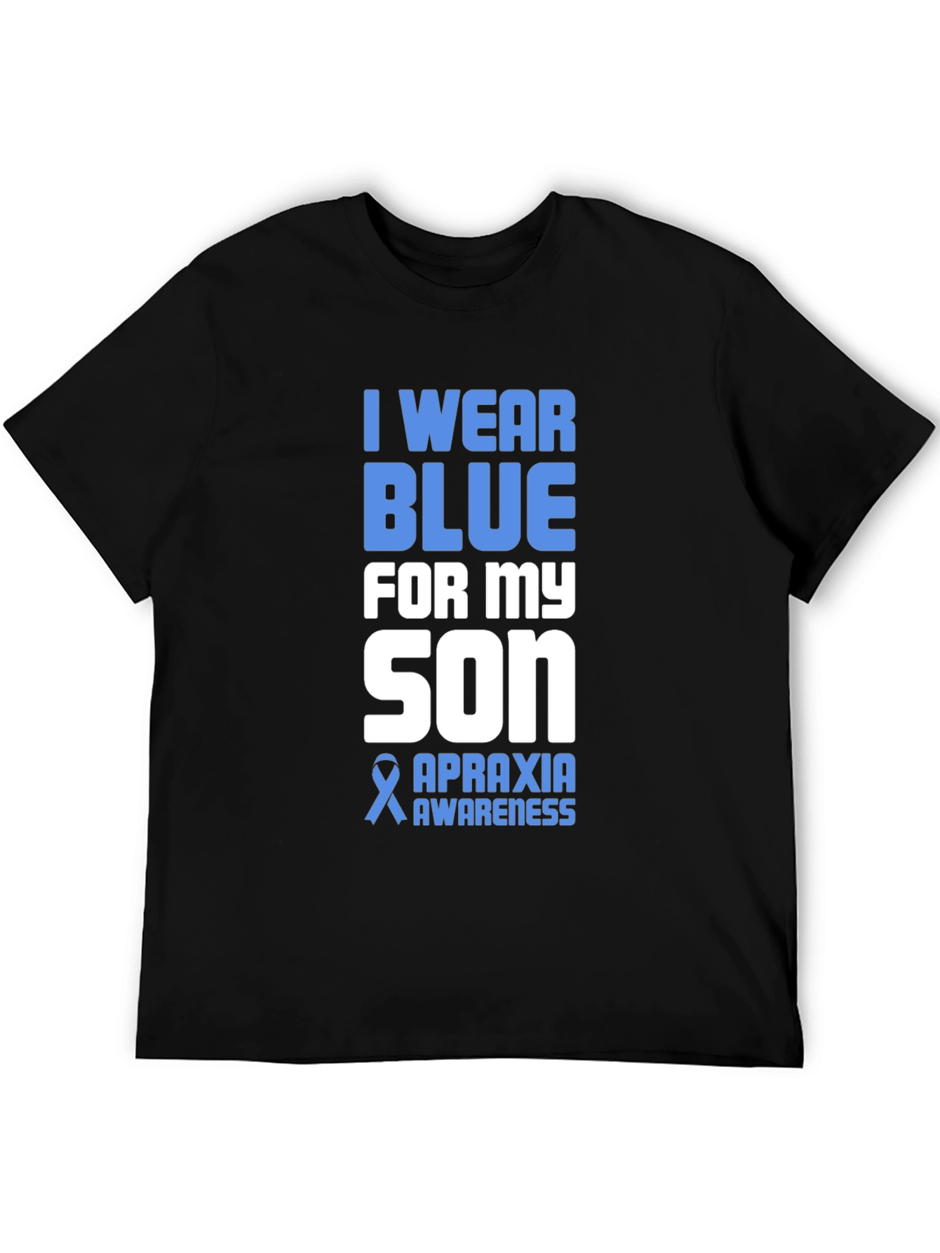 I Wear Blue For My Son Apraxia Awareness T-Shirt