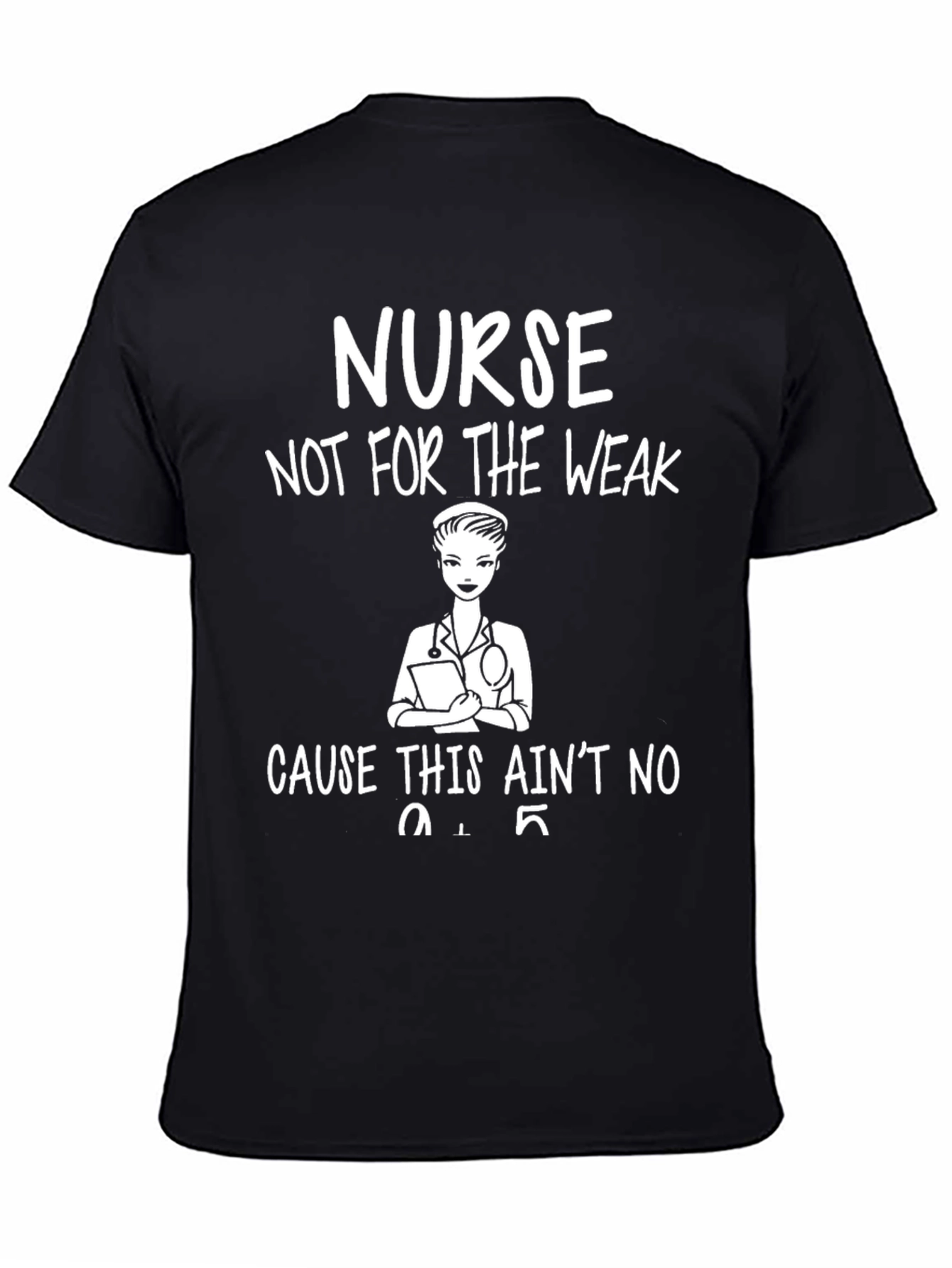 Nurse Not For The Weak T-Shirt