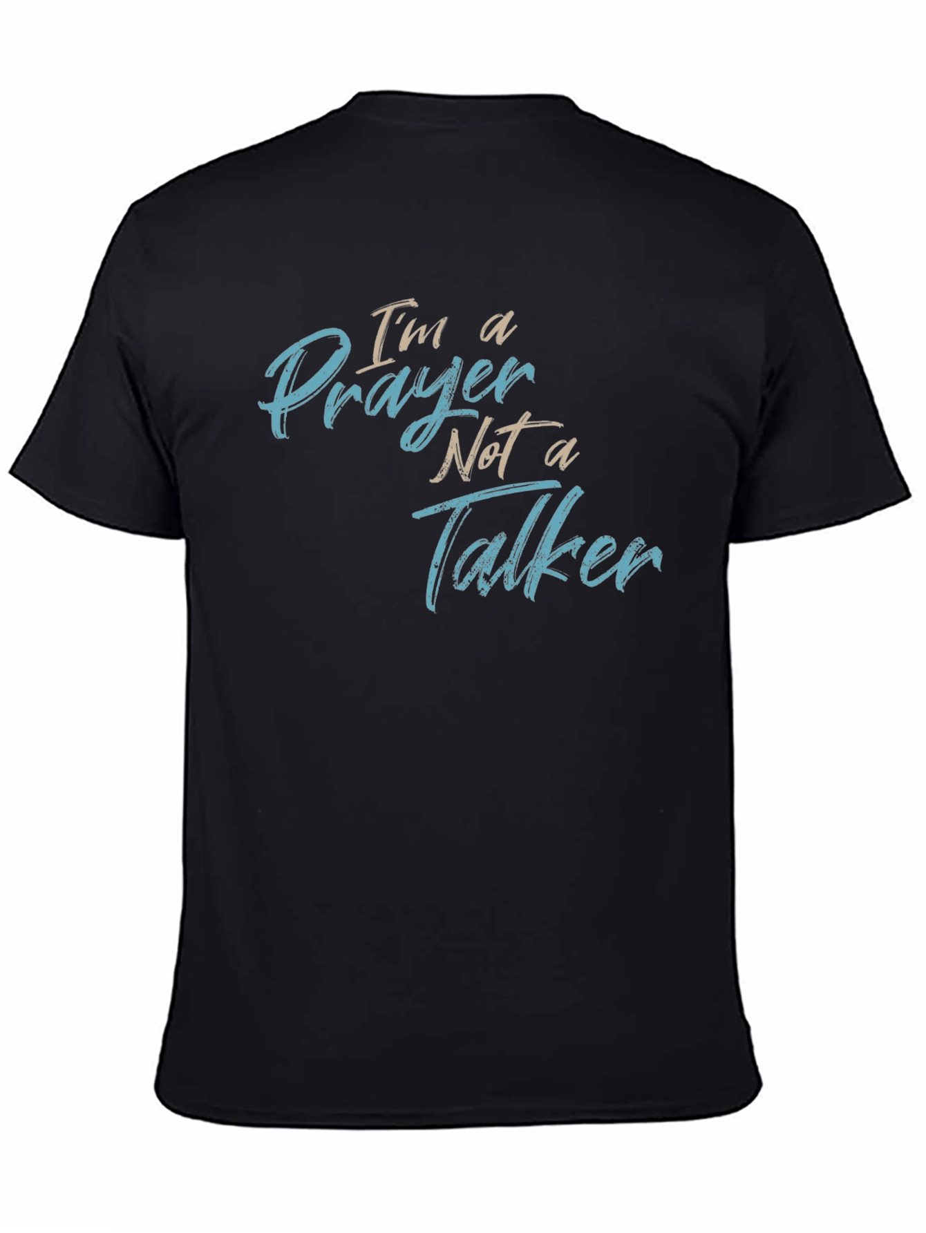 Prayer Not a Talker T-Shirt - Religious Graphic Tee