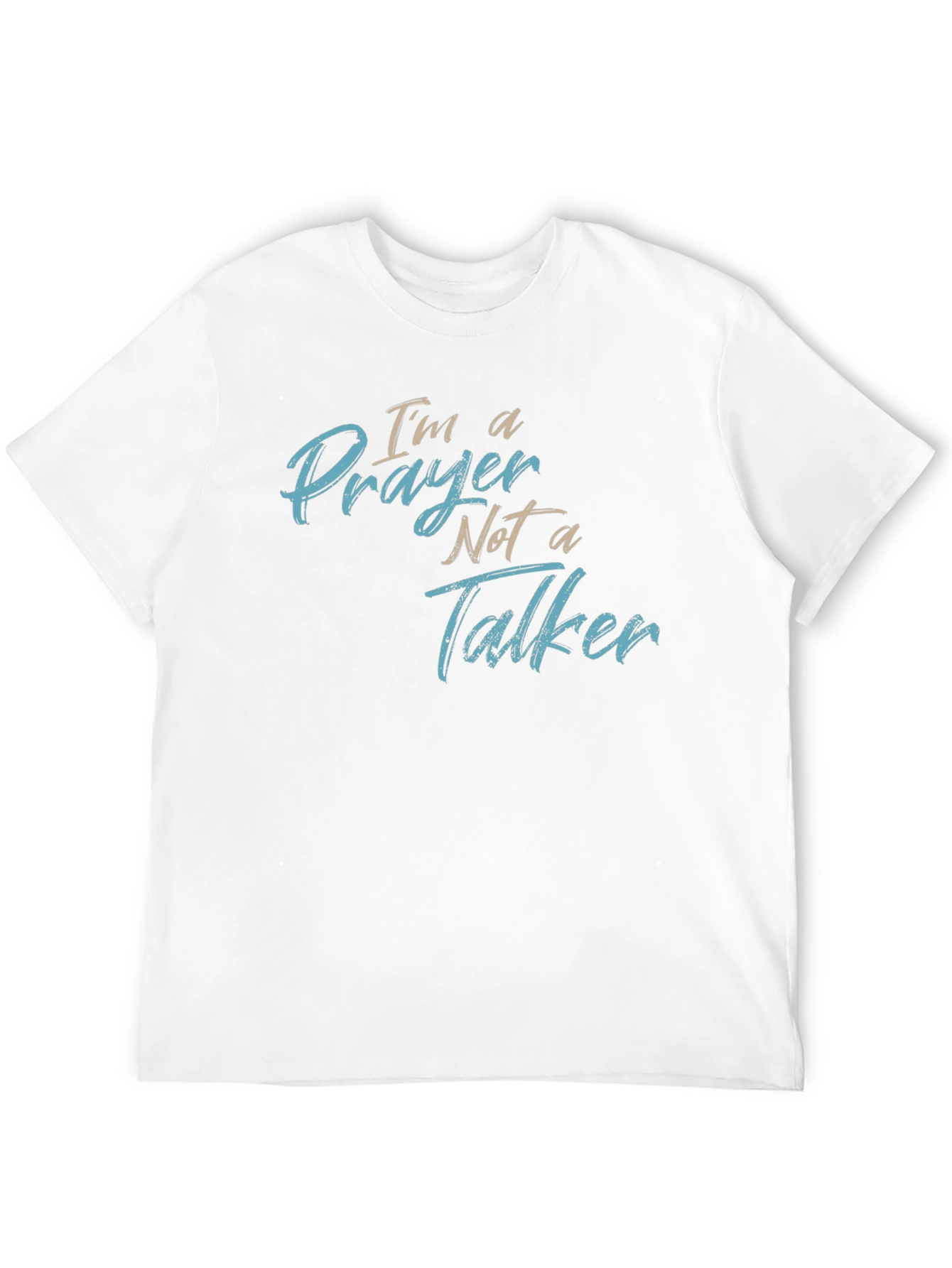Prayer Not a Talker T-Shirt - Religious Graphic Tee