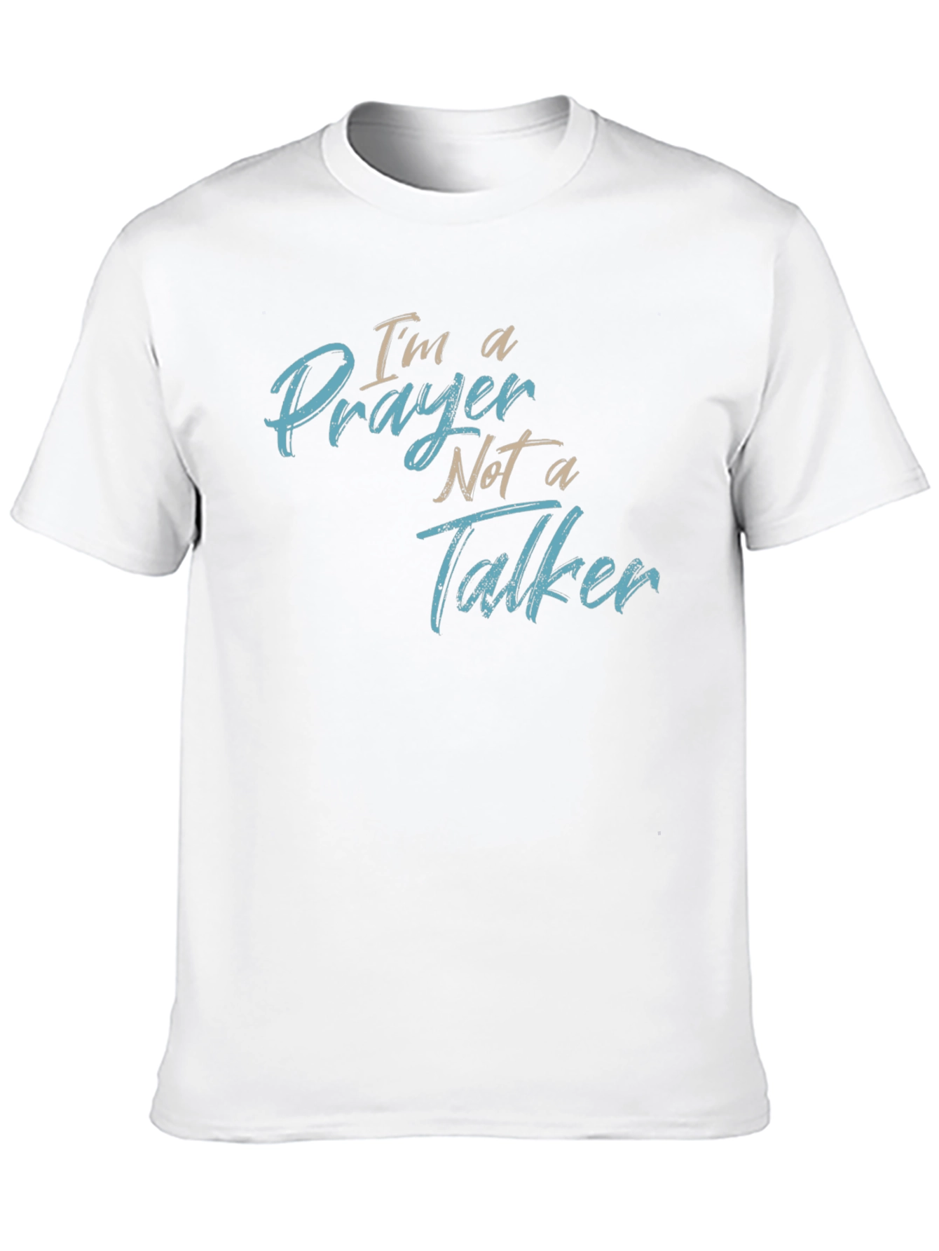 Prayer Not a Talker T-Shirt - Religious Graphic Tee