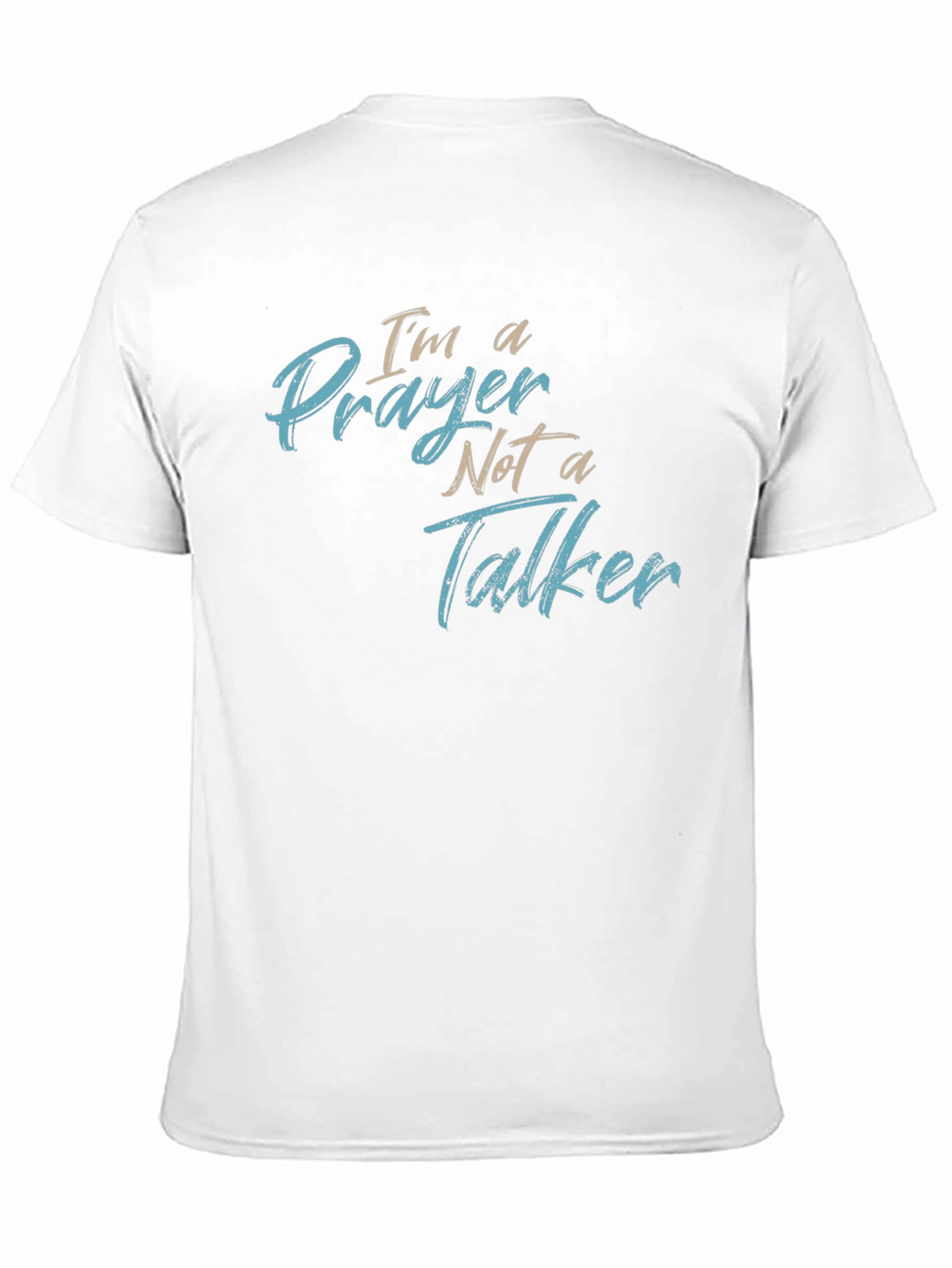 Prayer Not a Talker T-Shirt - Religious Graphic Tee