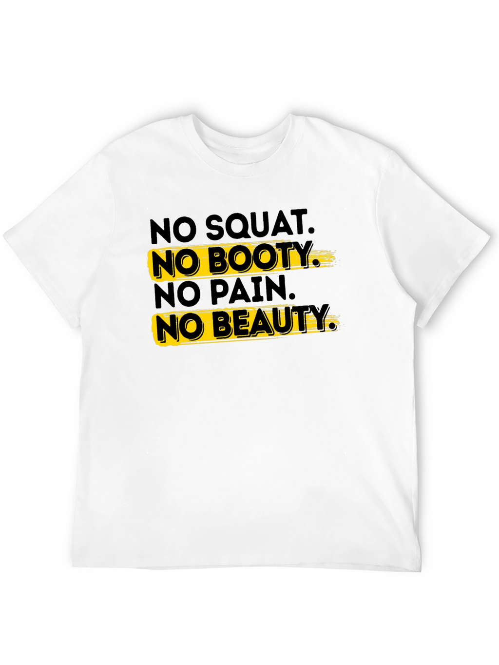 No Squat No Booty Graphic T-Shirt