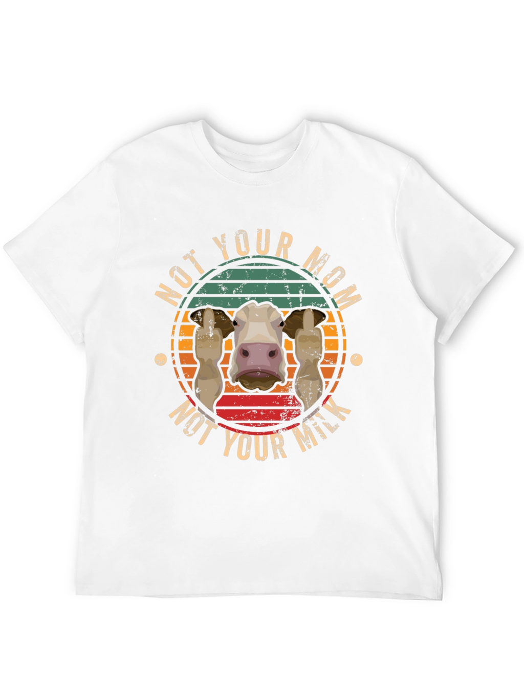 Not Your Mom Not Your Milk T-Shirt Vegan Apparel