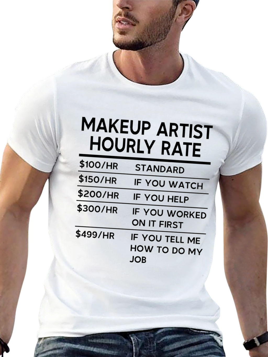 Makeup Artist Hourly Rate Black Humor T-Shirt