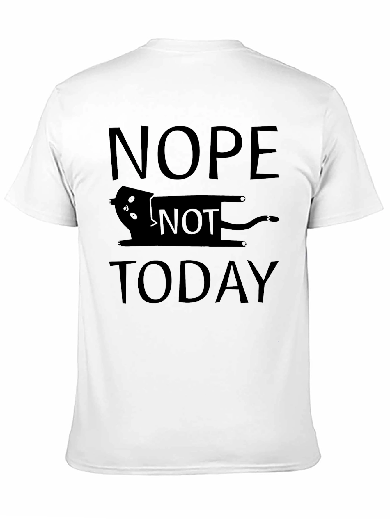 Nope Not Today Cat T-Shirt - Funny Graphic Tee