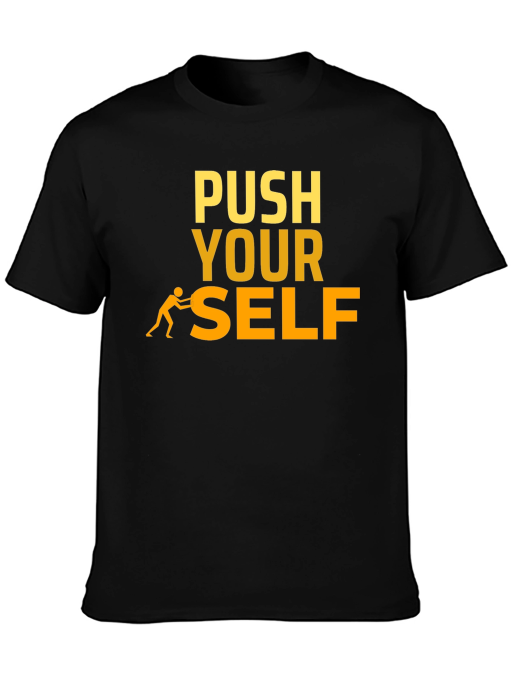 Push Yourself T-Shirt - Motivational Black Tee