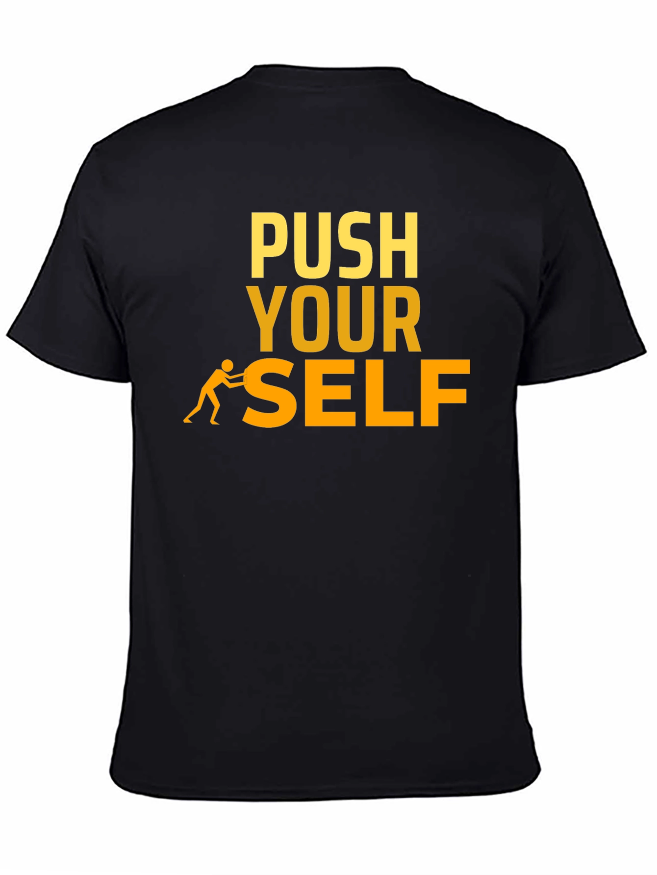 Push Yourself T-Shirt - Motivational Black Tee