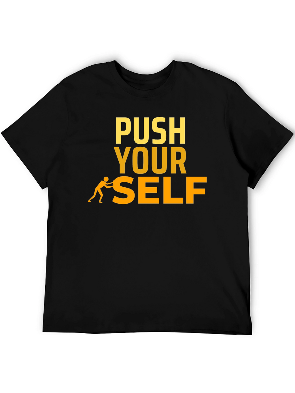 Push Yourself T-Shirt - Motivational Black Tee