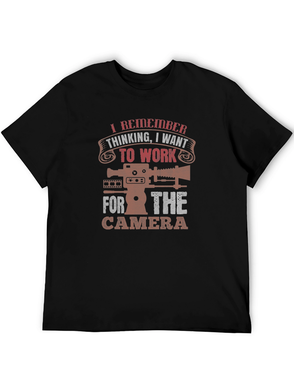 I Remember Thinking T-Shirt - Cameraman Cinematographer Tee
