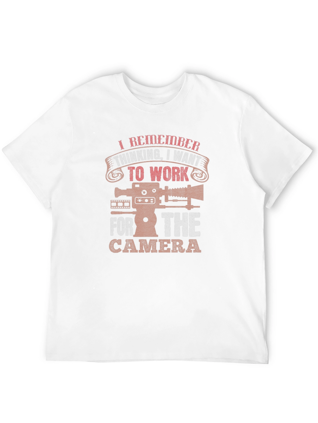 I Remember Thinking T-Shirt - Cameraman Cinematographer Tee