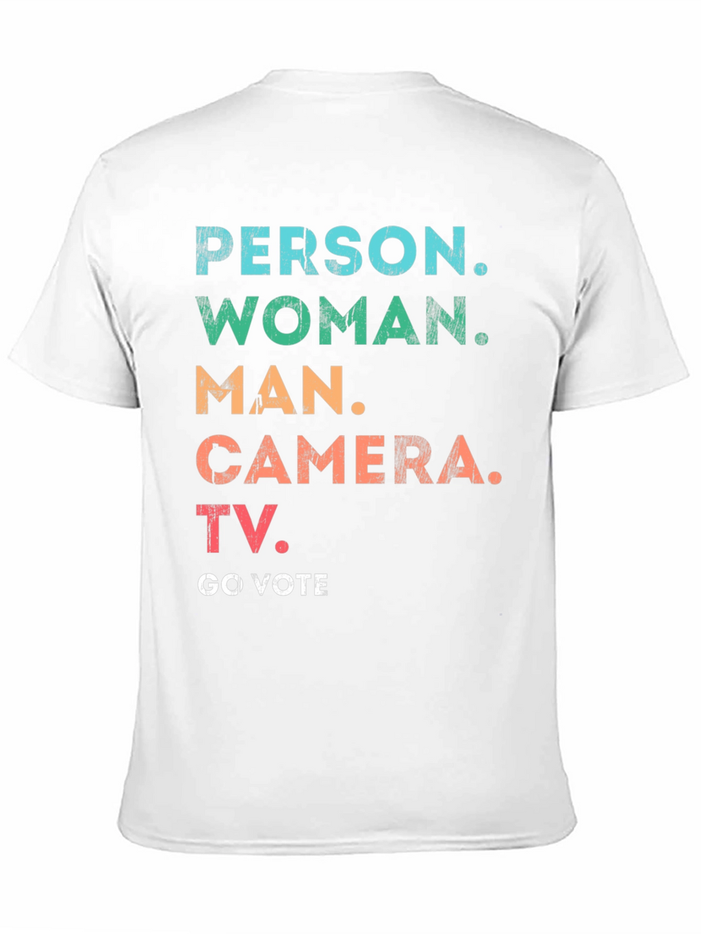 Person Woman Man Camera TV Go Vote T-Shirt