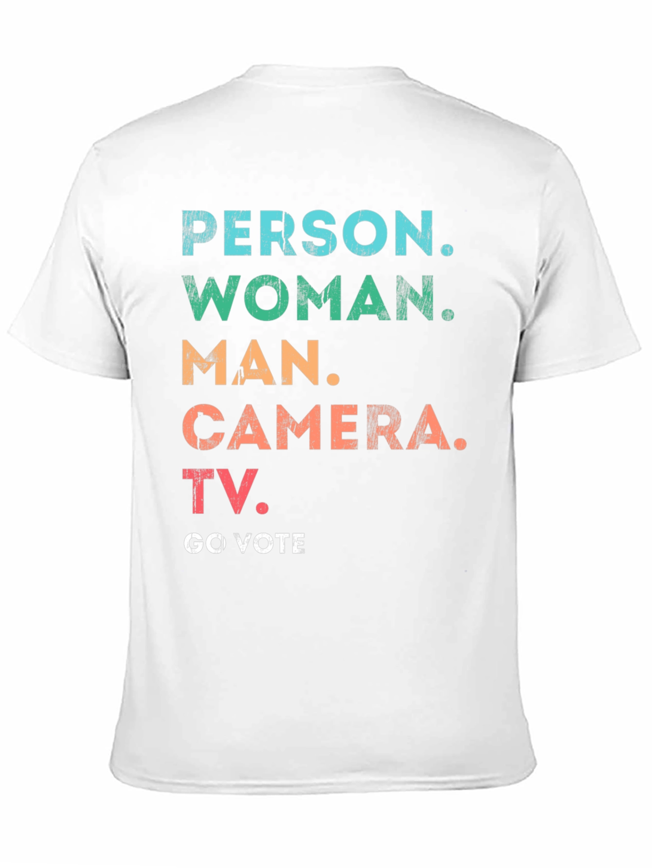 Person Woman Man Camera TV Go Vote T-Shirt
