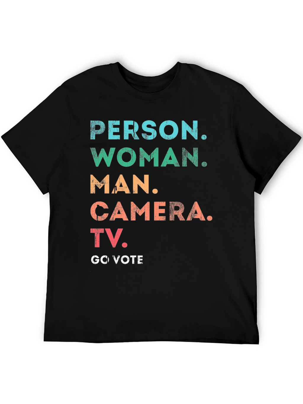 Person Woman Man Camera TV Go Vote T-Shirt