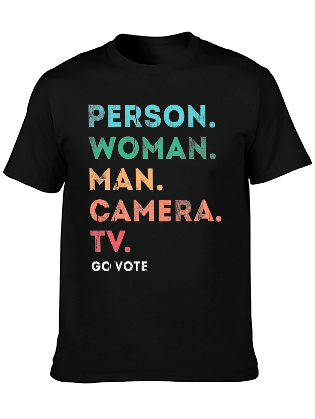 Person Woman Man Camera TV Go Vote T-Shirt