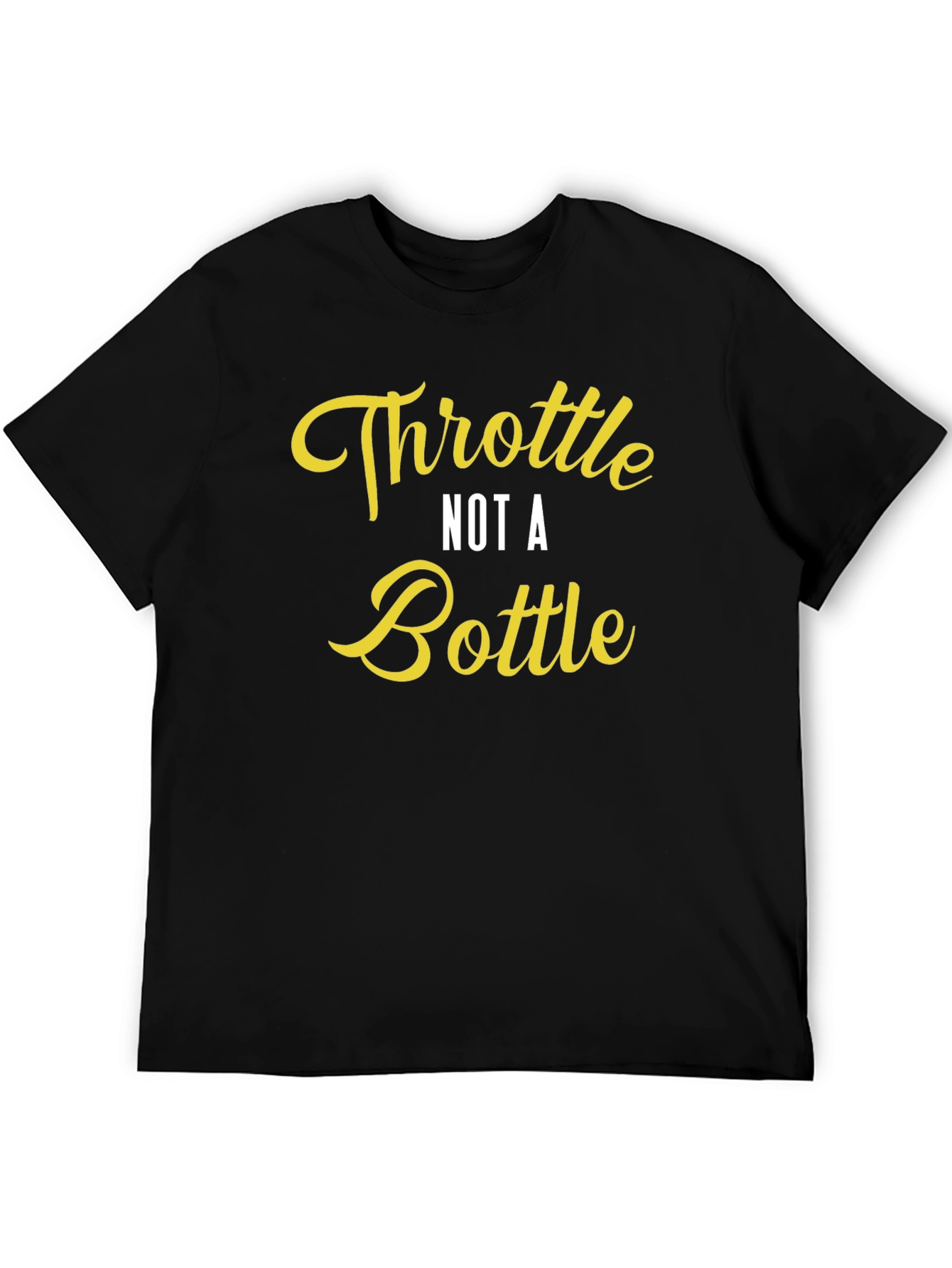 Throttle Not a Bottle Graphic Tee
