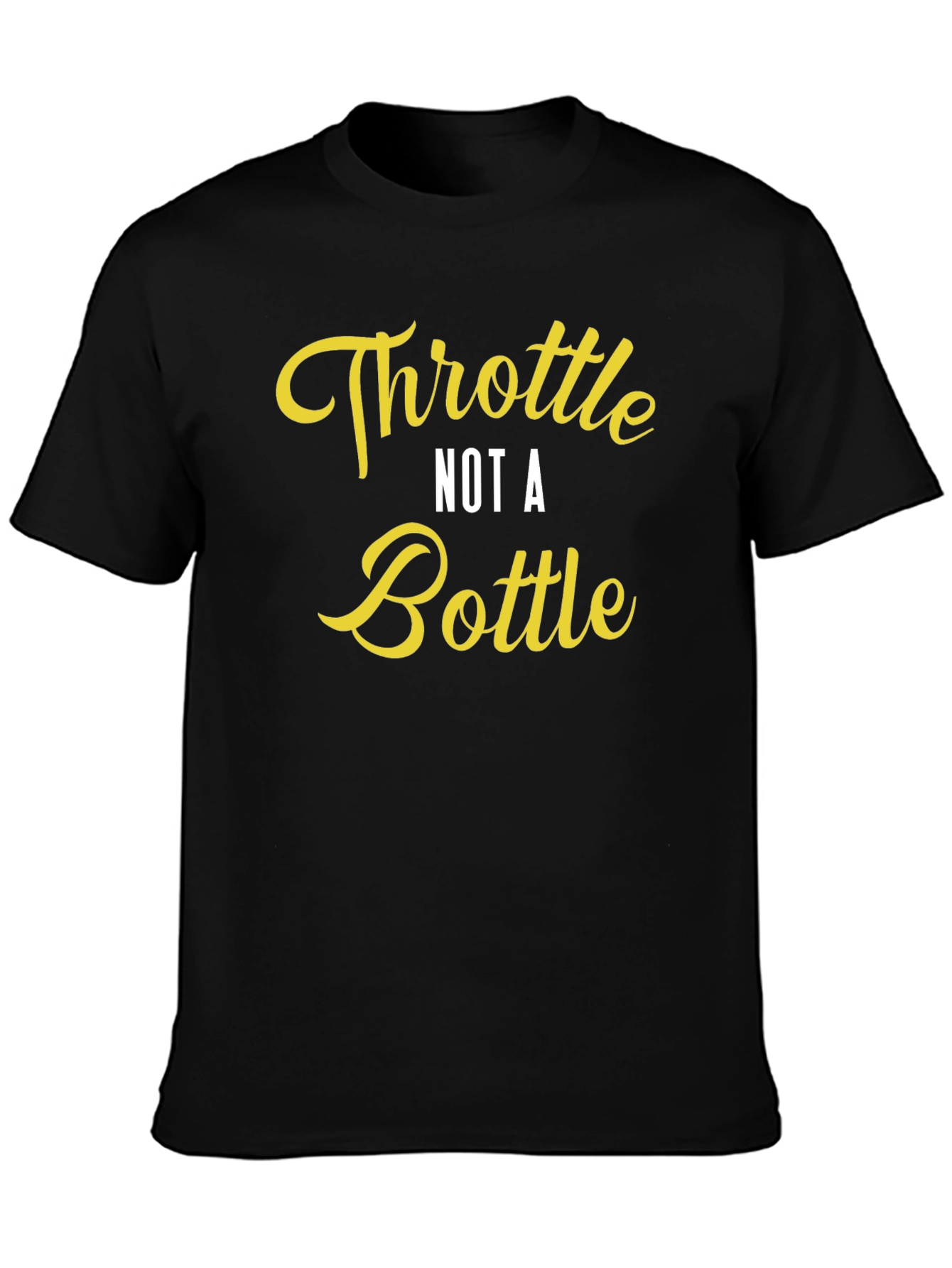 Throttle Not a Bottle Graphic Tee
