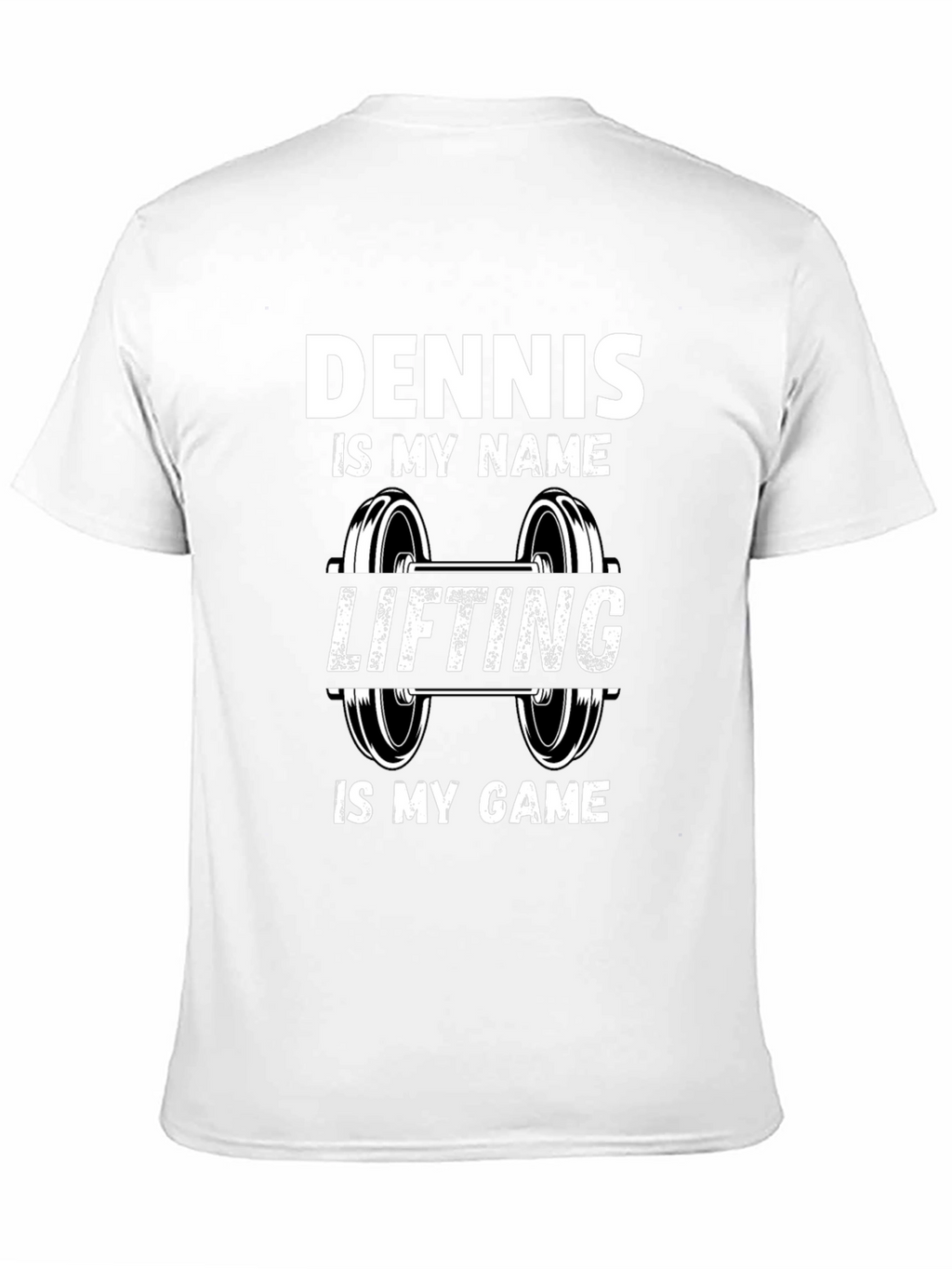 Dennis is my Name Lifting is my Game T-Shirt